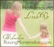 Homemaking Link-Up! – Raising Homemakers