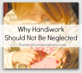 Why Handiwork Should Not Be Neglected